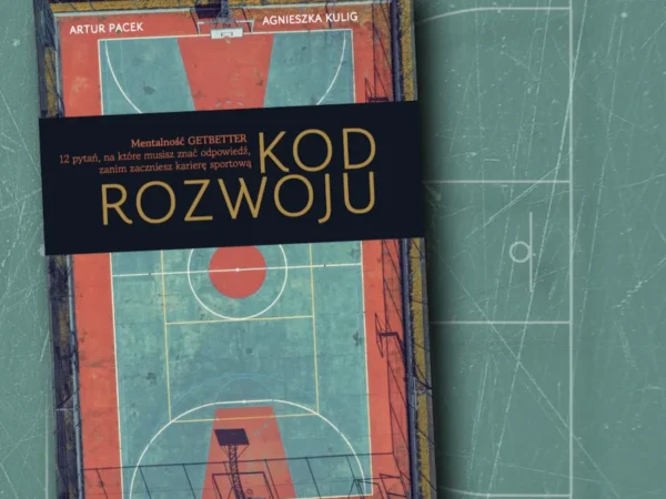 Kod Rozwoju – Mentalność GETBETTER, 12 pytań przed karierą sportową